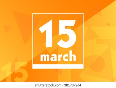 calendar on orange vector background. March 15th