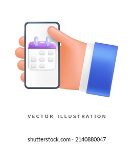 Calendario en el teléfono, planificación en la mano del usuario, estilo 3d para el diseño gráfico. Mano con teléfono en estilo de historietas de dibujos vectoriales.