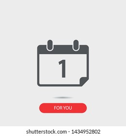 Calendar on the wall , the first day of month icon in trendy flat style . A symbol for your web site design, logo, app, UI. Vector illustration