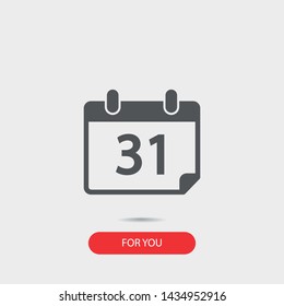 Calendar on the wall , the last day of month icon in trendy flat style . A symbol for your web site design, logo, app, UI. Vector illustration