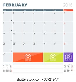 Calendar Planner 2016 Design Template with Place for Photos and Notes. February. Week Starts Monday