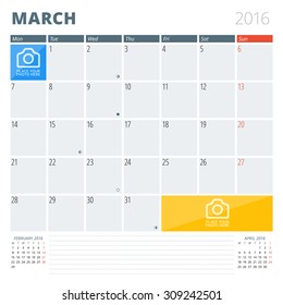 Calendar Planner 2016 Design Template with Place for Photos and Notes. March. Week Starts Monday