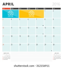 Calendar Planner 2016 Design Template with Place for Photos and Notes. April. Week Starts Sunday
