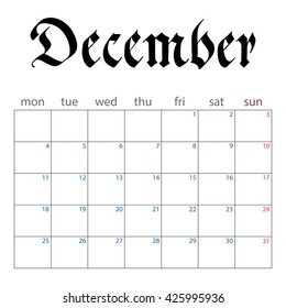 calendar planner for december 2017. handwritten name of month in the Gothic style. week starts monday. vector illustration isolated on a white background