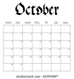 calendar planner for October 2017. handwritten name of month in the Gothic style. week starts monday. vector illustration isolated on a white background