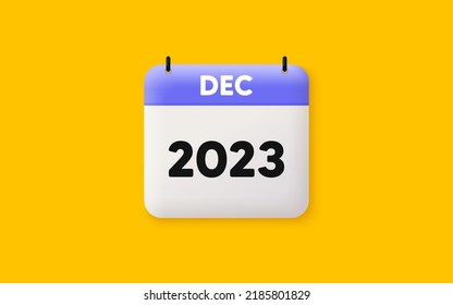 Calendar schedule 3d icon. December month icon. Event schedule Dec date. Meeting appointment planner. Agenda plan, Month schedule 3d calendar and Time planner. December day reminder. 2023 year. Vector