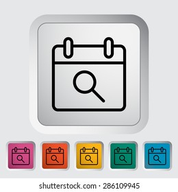 Calendar with search. Single flat icon on the button. Vector illustration.