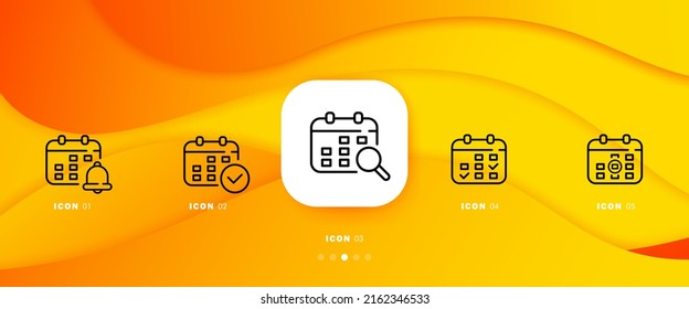 Calendar set icon. Schedule, reminder, bell, assign, event, magnifier, date, to do list. Planning concept. Infographic timeline with icons and 5 steps Vector line icon for Business.
