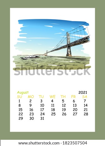 Calendar sheet layout August month 2021 year. San Francisco city hand drawn. Oakland Bay Bridge sketch, vector illustration