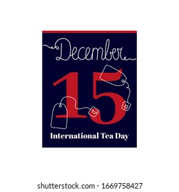 Calendar sheet. With shutter International tea day. December 15. Calendar sheet illustration on white background with Tea pack.