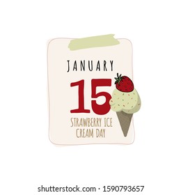 Calendar sheet, vector illustration on the theme of Strawberry Ice Cream Day on January 15th.