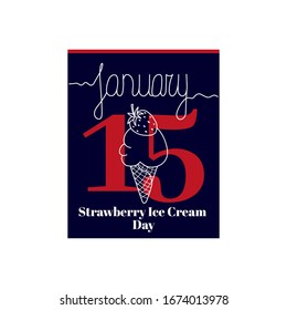Calendar sheet, vector illustration on the theme of Strawberry Ice Cream Day on January 15th.