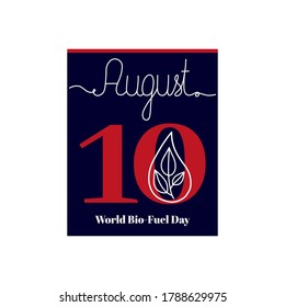 Calendar sheet, vector illustration on the theme of World Bio-Fuel Day on August 10. Decorated with a handwritten inscription AUGUST and outline drop with plant leaves.