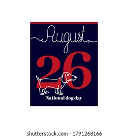 Calendar sheet, vector illustration on the theme of National dog day on August 26. Decorated with a handwritten inscription AUGUST and outline dog.