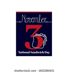 Calendar sheet, vector illustration on the theme of National Sandwich Day on November 3. Decorated with a handwritten inscription NOVEMBER and outline Sandwich.