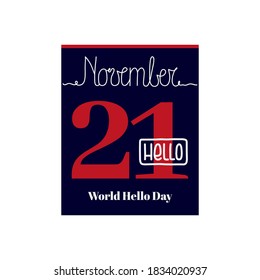 Calendar sheet, vector illustration on the theme of World Hello Day on November 21. Decorated with a handwritten inscription NOVEMBER and outline HELLO icon.