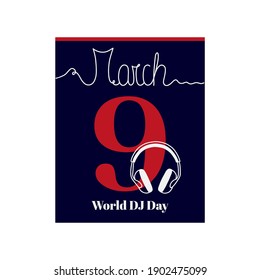 Hoja de calendario, ilustración vectorial sobre el tema del Día Mundial del DJ el 9 de marzo. Decorada con una inscripción manuscrita MARCH y auriculares.