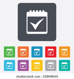 Calendar sign icon. Check mark symbol. Rounded squares 11 buttons. Vector