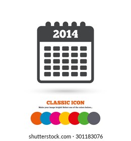 Calendar sign icon. Date or event reminder symbol. 2014 year. Classic flat icon. Colored circles. Vector