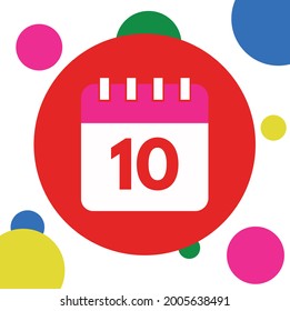 Calendar with a specific day, day 10, with colored polka dots in green, red, yellow, blue and pink. vector illustration.