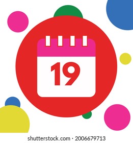 Calendar with a specific day, day 19, with colored polka dots in green, red, yellow, blue and pink. vector illustration.