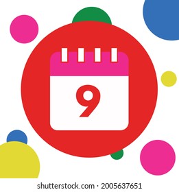 Calendar with a specific day, day 9, with colored polka dots in green, red, yellow, blue and pink. vector illustration.