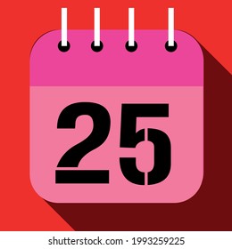 Calendario con un día específico, con un día del mes, día 25. En rojo y rosa.