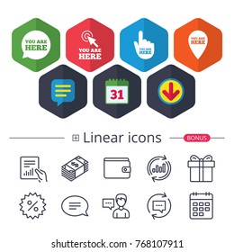 Calendar, Speech bubble and Download signs. You are here icons. Info speech bubble symbol. Map pointer with your location sign. Hand cursor. Chat, Report graph line icons. More linear signs. Vector