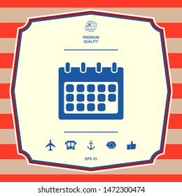 Calendar symbol icon. Graphic elements for your design