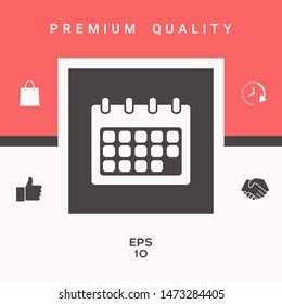 Calendar symbol icon. Graphic elements for your design