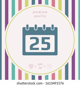Calendar symbol icon. Graphic elements for your design
