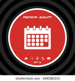 Calendar symbol icon. Graphic elements for your design