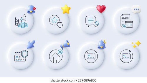 Calendar tax, Payment protection and Loan percent line icons. Buttons with 3d bell, chat speech, cursor. Pack of Renew card, Statistic, Loyalty star icon. No card, Treasure map pictogram. Vector