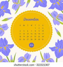 Calendar Template 2016 with floral background. Iris flowers. December
