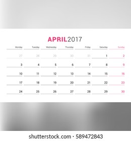 Calendar Template for April 2017. Week Starts Monday. Design Print Template. Vector Illustration Isolated