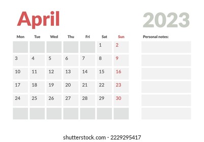 Calendar Template of april 2023 with place for notes. Vector layout simple calendar with week start monday.
