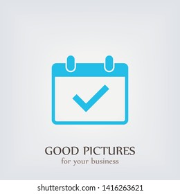 Calendar with a tick icon in trendy flat style . A symbol for web site design, logo, app, UI. Vector illustration