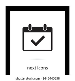 A calendar with a tick icon in trendy flat style . A symbol for web site design, logo, app, UI. A sign of a calendar. Vector. The symbol of a calendar.