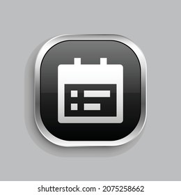 calendar todo fill icon design. Glossy Button style rounded rectangle isolated on gray background. Vector illustration