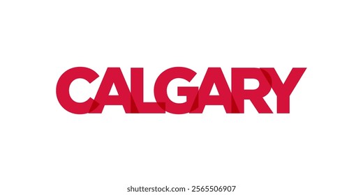 Calgary in the Canada emblem. The design features a geometric style, vector illustration with bold typography in a modern font. The graphic slogan lettering.