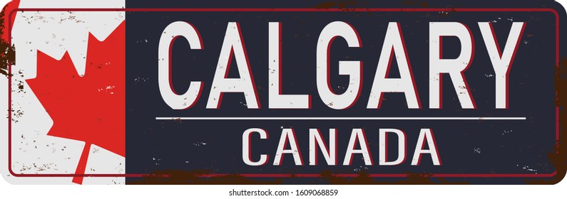 Calgary rusted metal sign of Canada's city for tourist sign