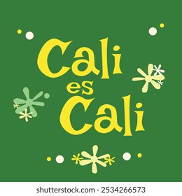 Cali es Cali. Postergrafik für die Stadt Cali, Kolumbien.