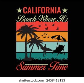 California Baech Where Its Summer Time T-Shirt Design