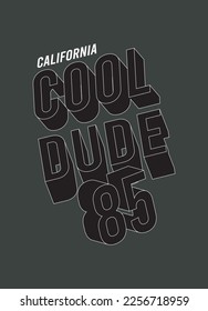 california cool dude,t-shirt design fashion vector