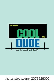 california cool dude,t-shirt design fashion vector