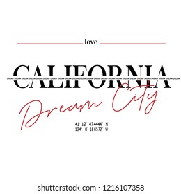 California dream city slogan, t shirt graphics, tee print design. Vector. 