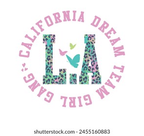 California Dream Girls college style vintage slogan typography. Vector illustration design for slogan tee, t shirt, fashion print, poster, sticker, card and other uses.