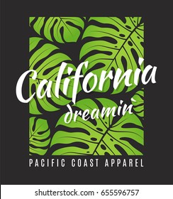 California dreamin tee print with tropical leaves. T-shirt design, graphics, stamp, label, typography.