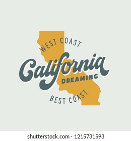 California dreaming t-shirt vector graphics. California related apparel design. Vintage style illustration.