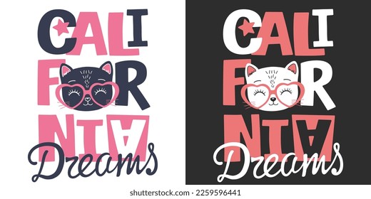 California Dreams slogan text. Cute cat face with pink heart glasses for t-shirt graphics, fashion prints, slogan tees and other uses